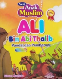 Image of Ali Bin Abi Thalib Pandai dan Pemberani