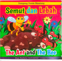 Image of Dongeng Dunia Binatang : Semut dan Lebah