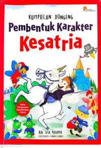 Image of Kumpulan Dongeng : Pembentuk Karakter Kesatria