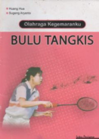 Image of OLAHRAGA KEGEMARANKU BULU TANGKIS