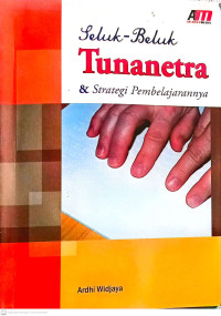 Image of Seluk Beluk Tuna Netra & Strategi Pembelajarannya