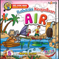 Image of Seri Sains anak Mengenal Alam Semesta : Rahasia Keajaiban Air